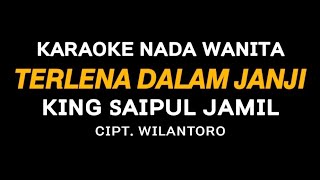 Download lagu KARAOKE ( Nada Wanita ) TERLENA DALAM JANJI - KING SAIPUL JAMIL - CIPT. WILANTORO mp3 Download lagu KARAOKE ( Nada Wanita ) TERLENA DALAM JANJI - KING SAIPUL JAMIL - CIPT. WILANTORO mp3