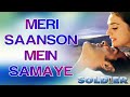 Meri Saanson Mein Samaye Sonu Nigam Bobby Deol Preity Zinta Soldier 90s Hit Songs