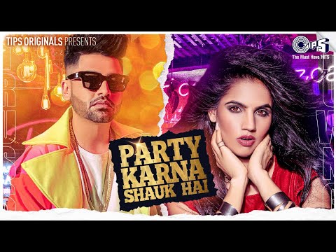 Party Karna Shauk Hai — watch video