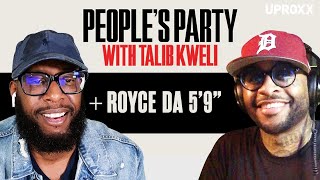 Talib Kweli &amp; Royce da 5'9" Talk Eminem, Sobriety, Slaughterhouse, DJ Premier | People’s Party Full