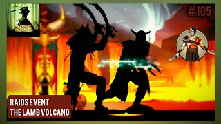 #105 RAIDS EVENT THE LAMB VOLCANO ➲ Shadow Fight 2 2.41.7