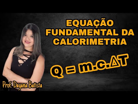 EQUAÇÃO FUNDAMENTAL DA CALORIMETRIA