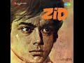 Teri Palkon Ke Tale Ye Jo Deepak Hai Jale Zid 1976