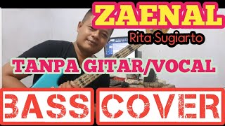 Download lagu ZAENAL RITA SUGIARTO TANPA GITAR/VOCAL ( BASS COVER)  BACKING TRACK mp3