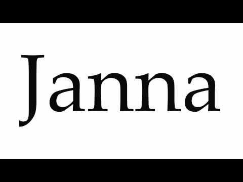 How to Pronounce Janna
