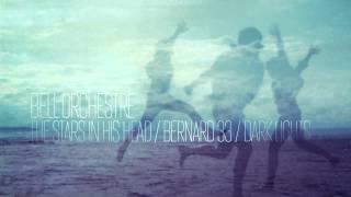 Bell Orchestre — The Stars In His Head   Bernard 33   Dark Lights Colin Stetson Remix