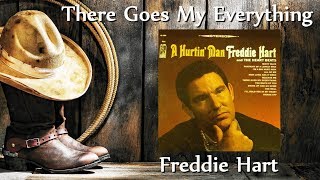 Freddie Hart - There Goes My Everything
