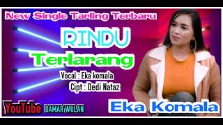Download lagu RINDU TERLARANG - Vocal EKA KOMALA || NEW SINGLE TARLING TERBARU 2020 mp3 Download lagu RINDU TERLARANG - Vocal EKA KOMALA || NEW SINGLE TARLING TERBARU 2020 mp3