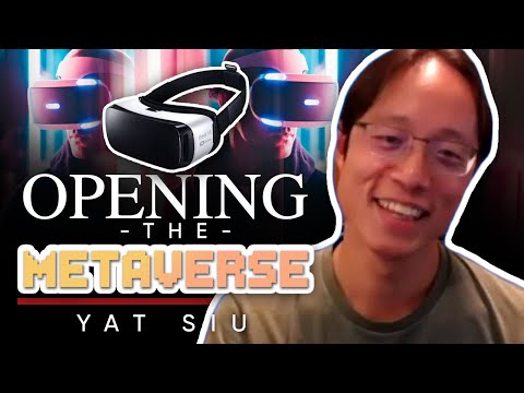 10年後のメタヴァースは？Yat Siu (THE METAVERSE 10 YEARS FROM NOW ? Yat Siu)