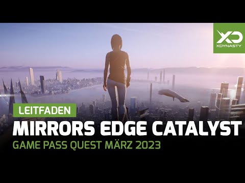 Xbox Game Pass Quest März 2023 - Leitfaden mit Mirror's Edge Catalyst