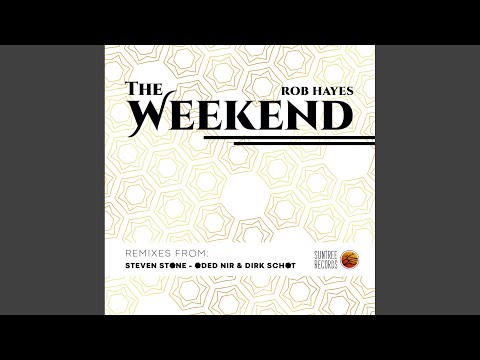 The Weekend (The Remixes) (Steven Stone Remix)