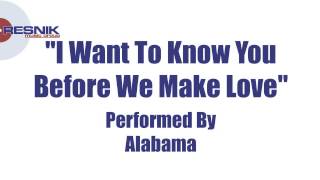 Alabama- I Want To Know You Before We Make Love