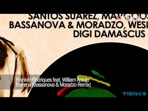 Franklin Rodriques feat. William Araujo - Morena (Bassanova & Moradzo Remix)