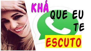 Assistam a série Khá que eu te escuto