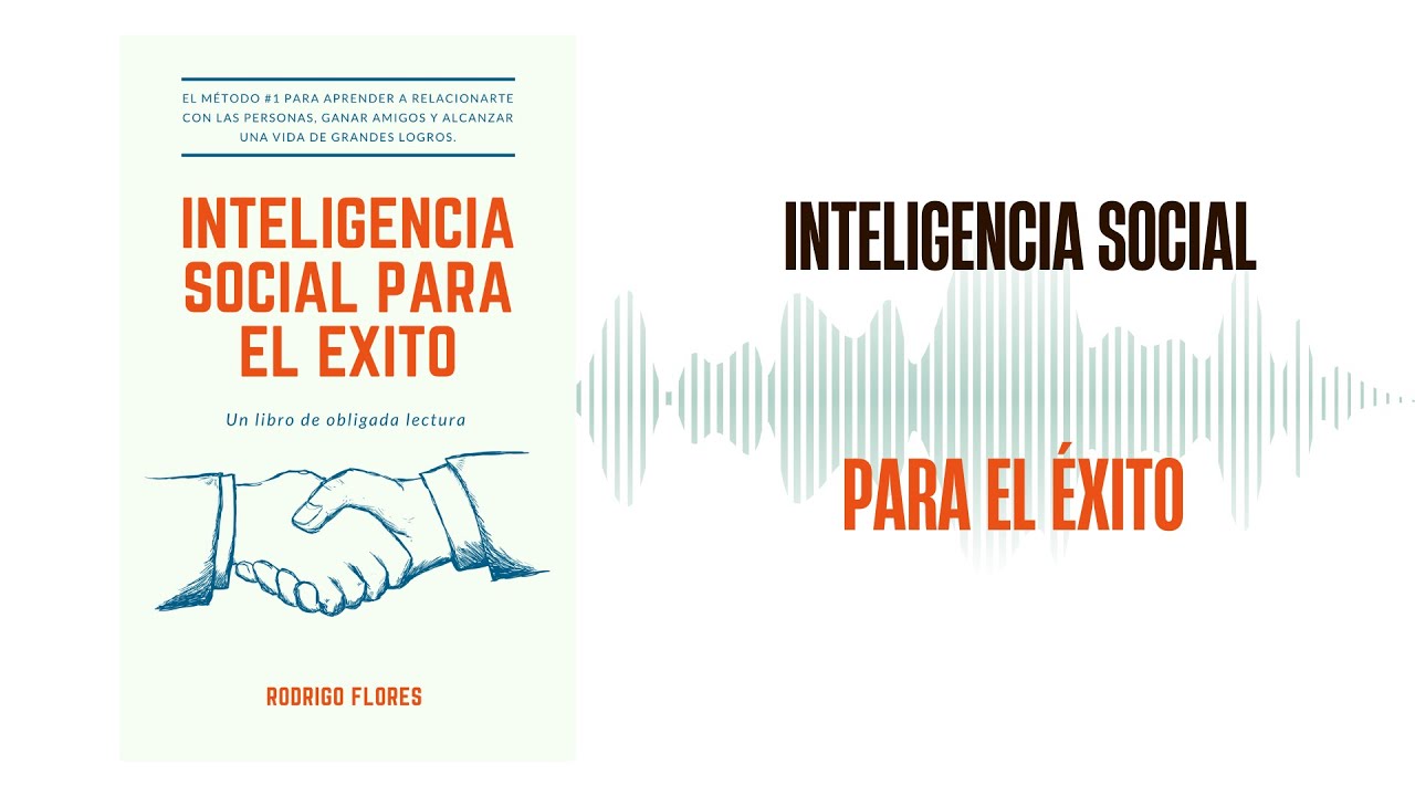 INTELIGENCIA SOCIAL PARA EL ÉXITO - AUDIOLIBRO COMPLETO EN ESPAÑOL