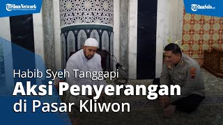 Ikut Tanggapi Aksi Penyerangan Umar Assegaf, Pesan Habib Syeh: Indonesia Butuh Kasih Sayang