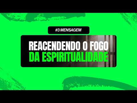 COMUNHÃO PATOS | 14.06.2026 | 3# REACENDENDO O FOGO DA ESPIRITUALIDADE |