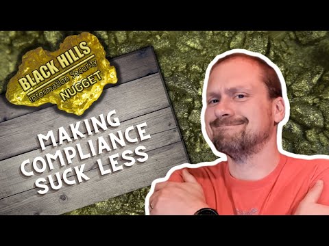 Making Compliance Suck Less | John Strand | BHIS Nuggets