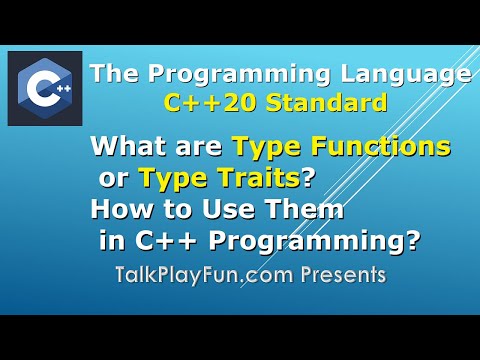 005 What Are Type Functions, How to Use Type Traits in C++ Template Programming