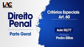 Critérios Especiais  Art. 60 - Direito Penal - 55/77