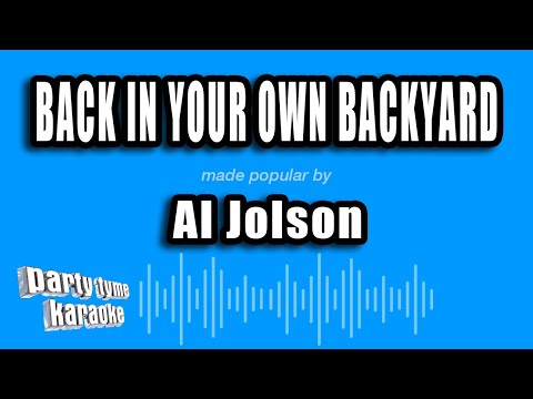 Back In Your Own Back Yard - Al Jolson