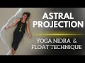 Astral Projection Guided Meditation How To Astral Project Yoga Nidra