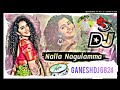 Dj NALLA NAGULAMMA DJ SONG TELUGU GANESH DJ 6824