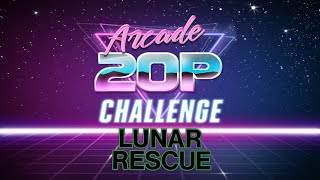 Arcade 20p Challenge - Lunar Rescue