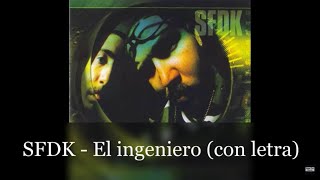 SFDK - El ingeniero (Con letra)