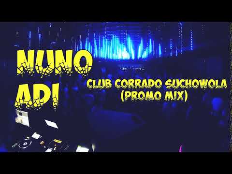 NUNO & ADI - CLUB CORRADO SUCHOWOLA (PROMO MIX PAŹDZIERNIK 2017) + DOWNLOAD