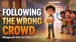 Gita for Kids Following the Wrong Crowd
