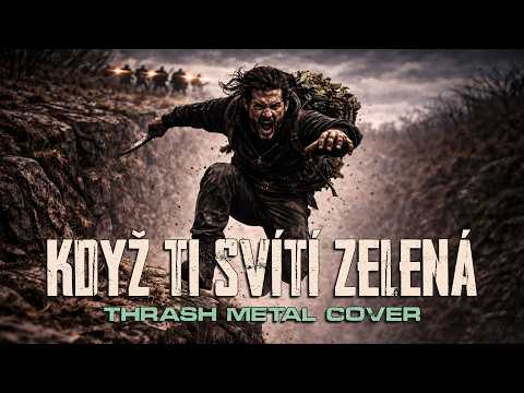 KDYŽ TI SVÍTÍ ZELENÁ - thrash metal cover (Olympic, AI)