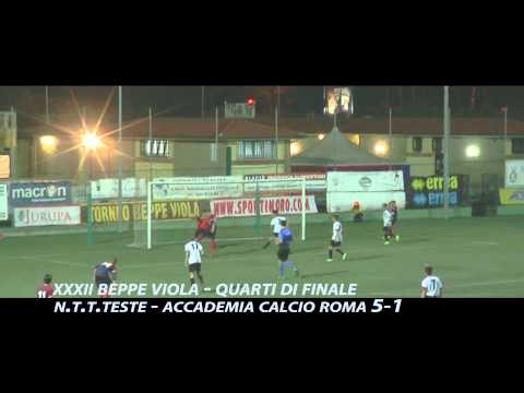 XXXII BEPPE VIOLA, QUARTI DI FINALE - N.T.T.TESTE - ACCADEMIA CALCIO ROMA