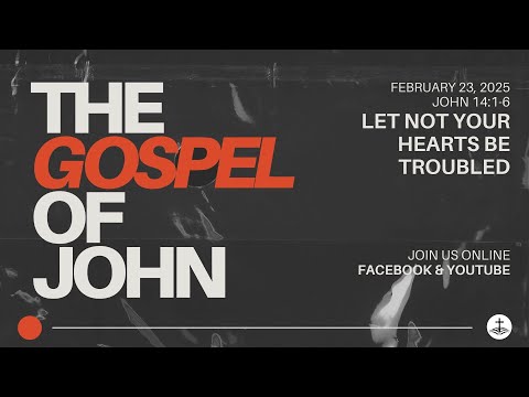 Comfort for Troubled Hearts | John 14:1-6