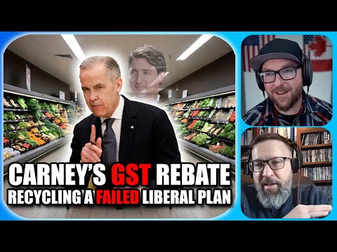 Carney's GST Rebate: Recycling a Failed Liberal Plan - with Marty Up North