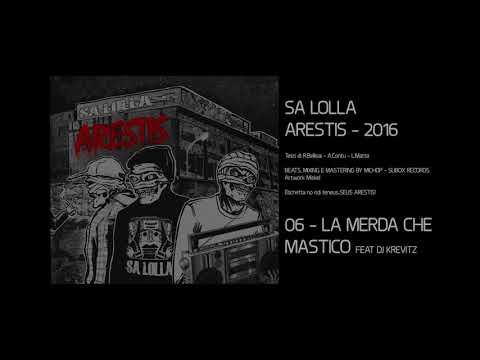 SA LOLLA - ARESTIS - 06 - LA MERDA CHE MASTICO FEAT DJ KREVITZ