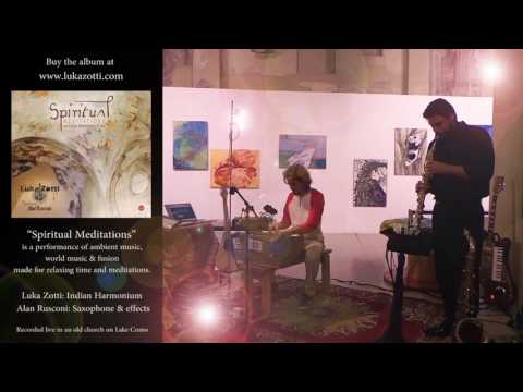 Spiritual Meditations - Luka Zotti live (feat Alan Rusconi) [432 Hz, Indian Harmonium]