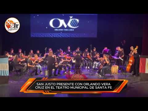 SAN JUSTO PRESENTE CON ORLANDO VERA CRUZ EN EL TEATRO MUNICIPAL DE SANTA FE