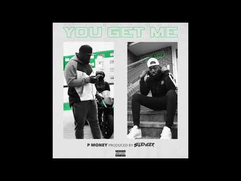 P Money & Silencer - You Get Me