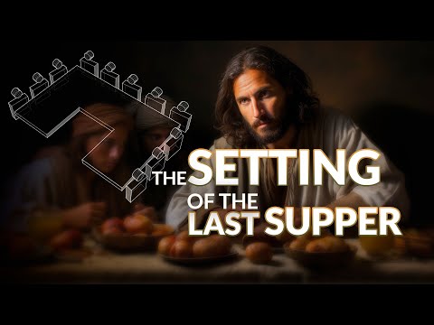The Setting of the Last Supper