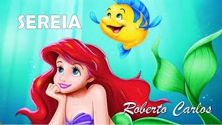 Sereia   Roberto Carlos  (legendado) HD