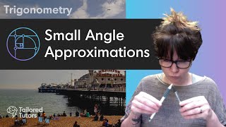 Small Angle Approximations - A Level Maths