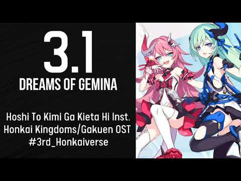 3.1 Hoshi To Kimi Ga Kieta Hi Instrumental Version OST - Dreams of Gemina Honkai Impact 3rd