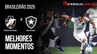 Vasco 1 x 2 Botafogo | Melhores Momentos | Brasileirão 2026
