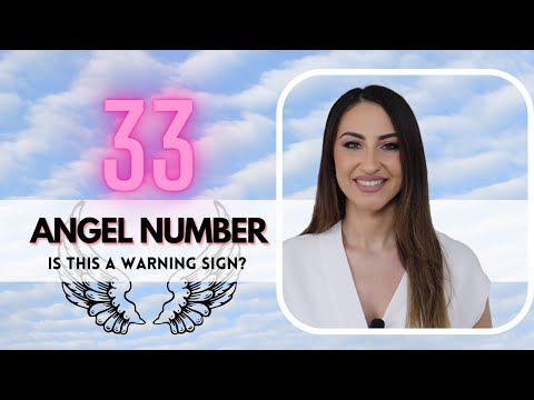 33 ANGEL NUMBER - Is This a Warning Sign?