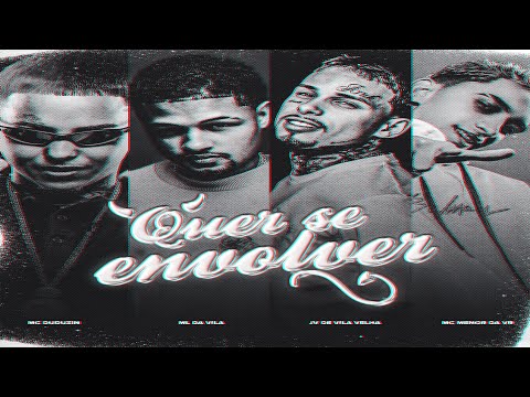 MC MENOR DA VR E DUDUZIN - QUER SE ENVOLVER ( DJ ML DA VILA E JV DE VILA VELHA )