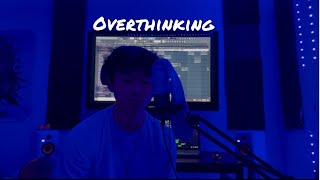 Overthinking Music Video