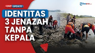 Terkuak Identitas 3 dari 4 Mayat Tanpa Kepala di Laut Lampung: Nelayan yang Kecelakaan di Indramayu