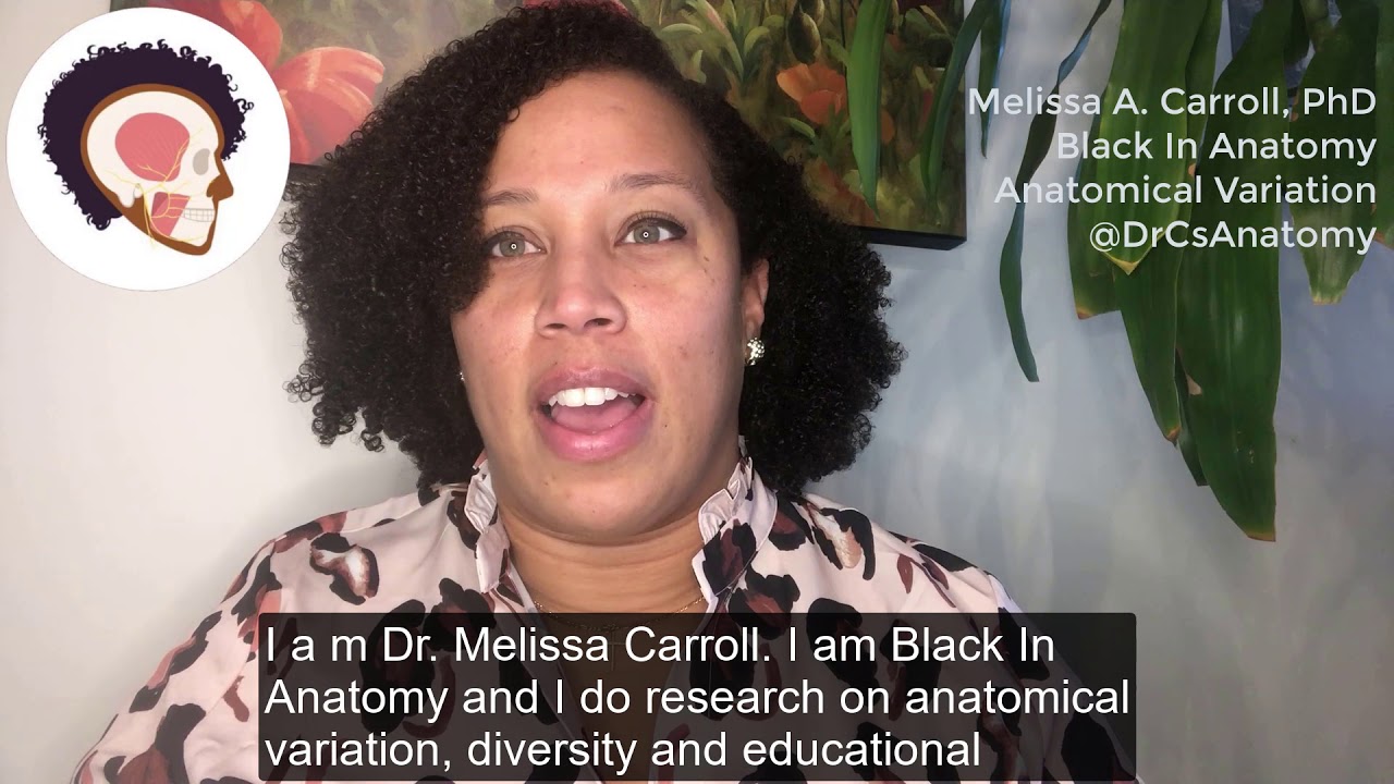 We Are Black In X - Introducing Dr. Melissa Carroll - Black in Anatomy