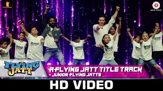 A Flying Jatt Title Track - Junior Flying Jatts | Tiger Shroff - Remo D&#39;Souza